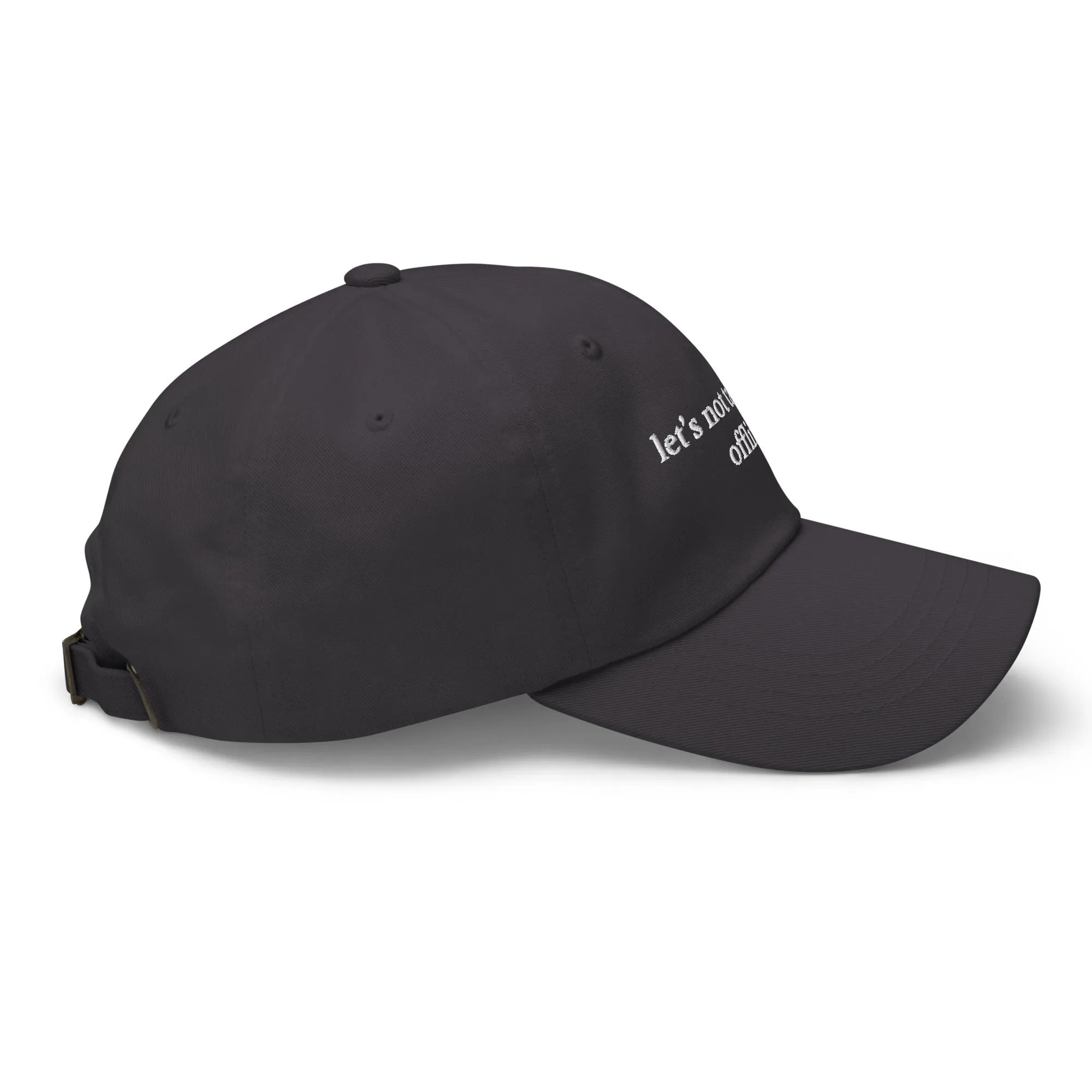 let's not take this offline cap