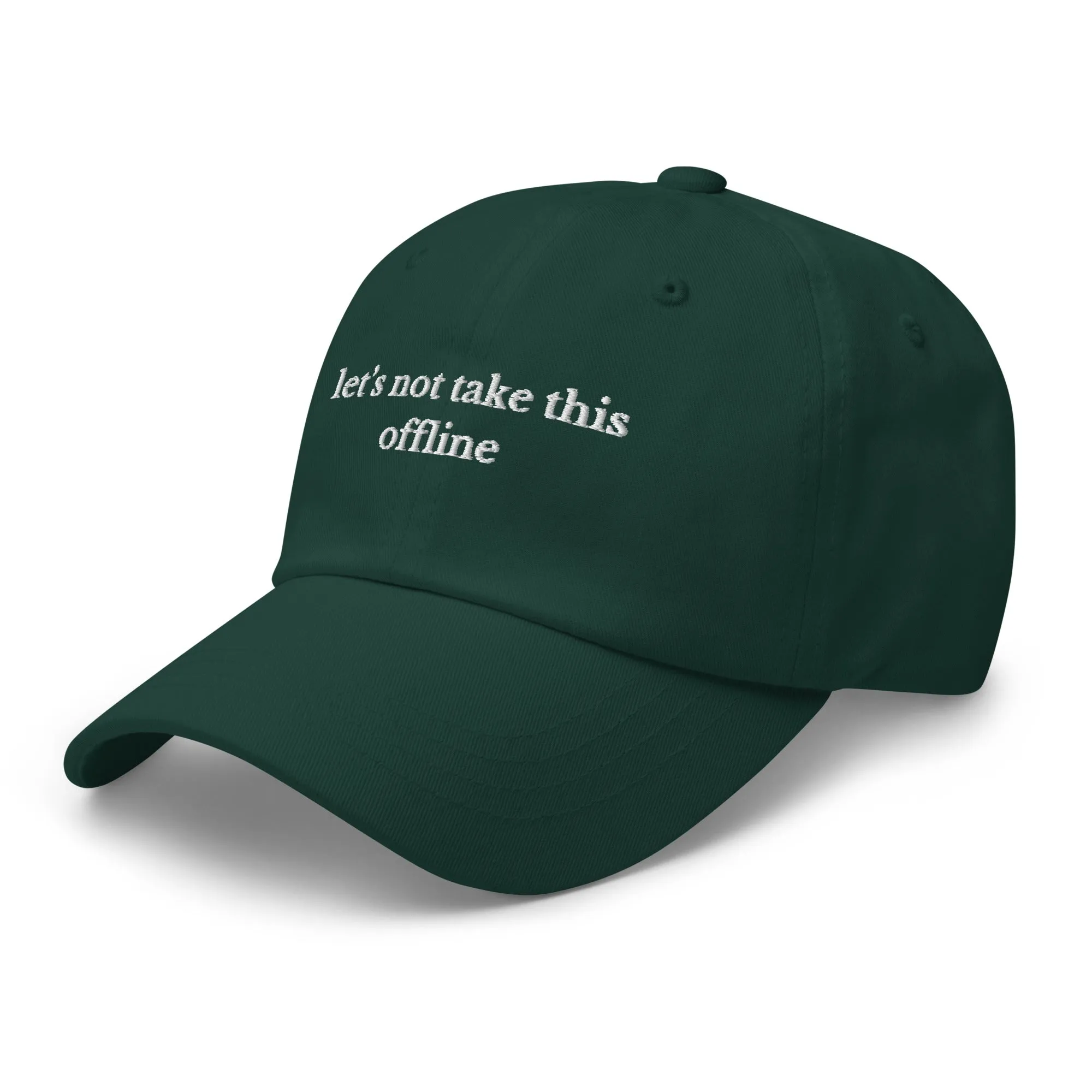 let's not take this offline cap