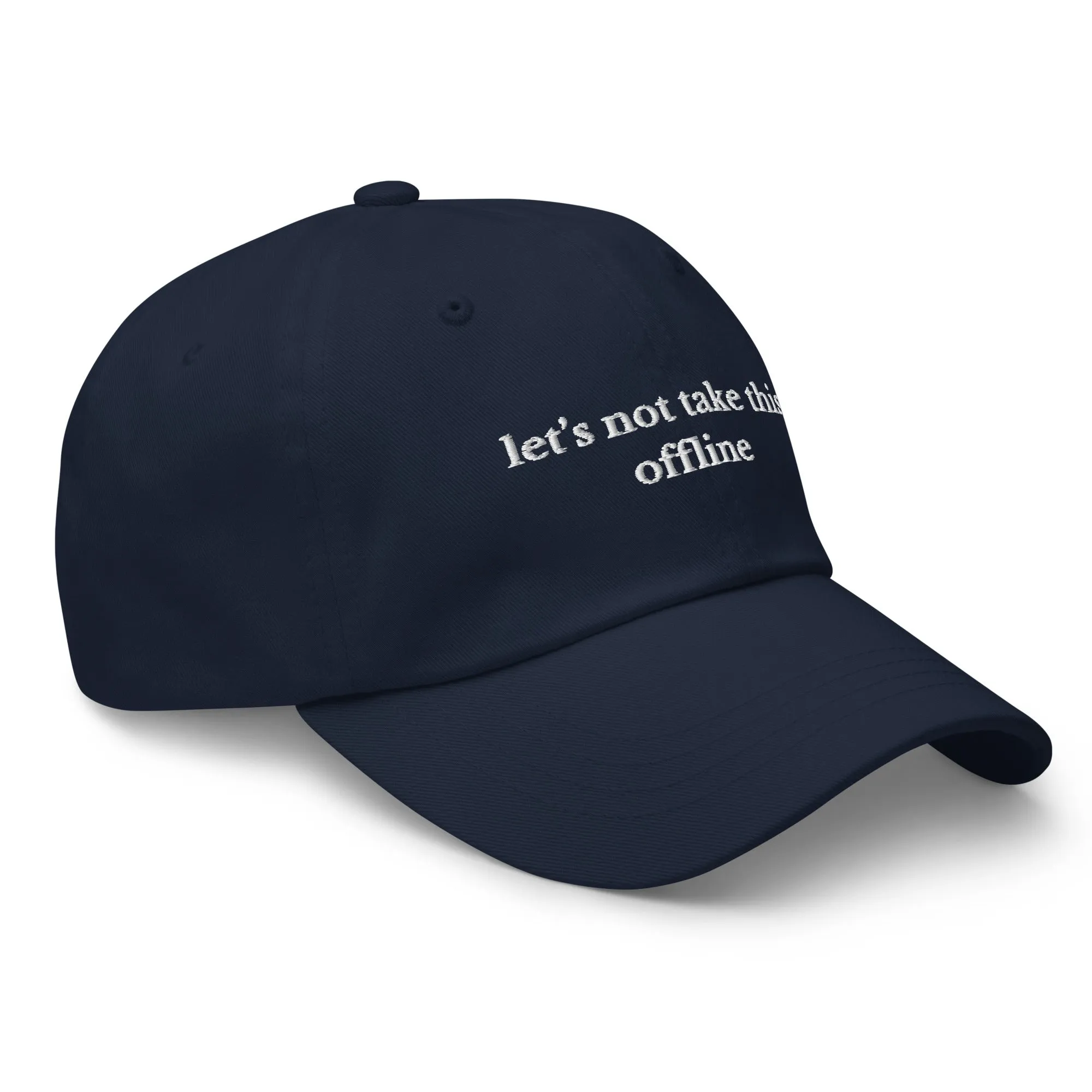 let's not take this offline cap
