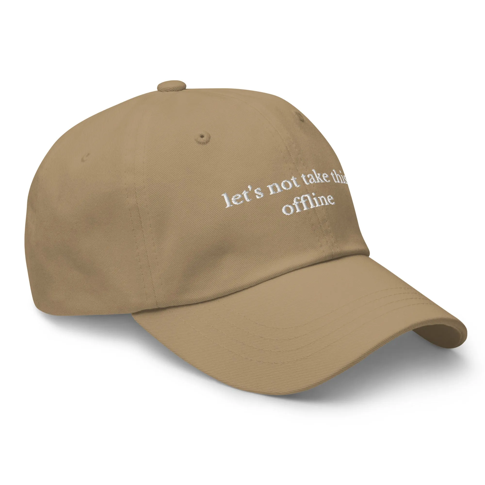 let's not take this offline cap