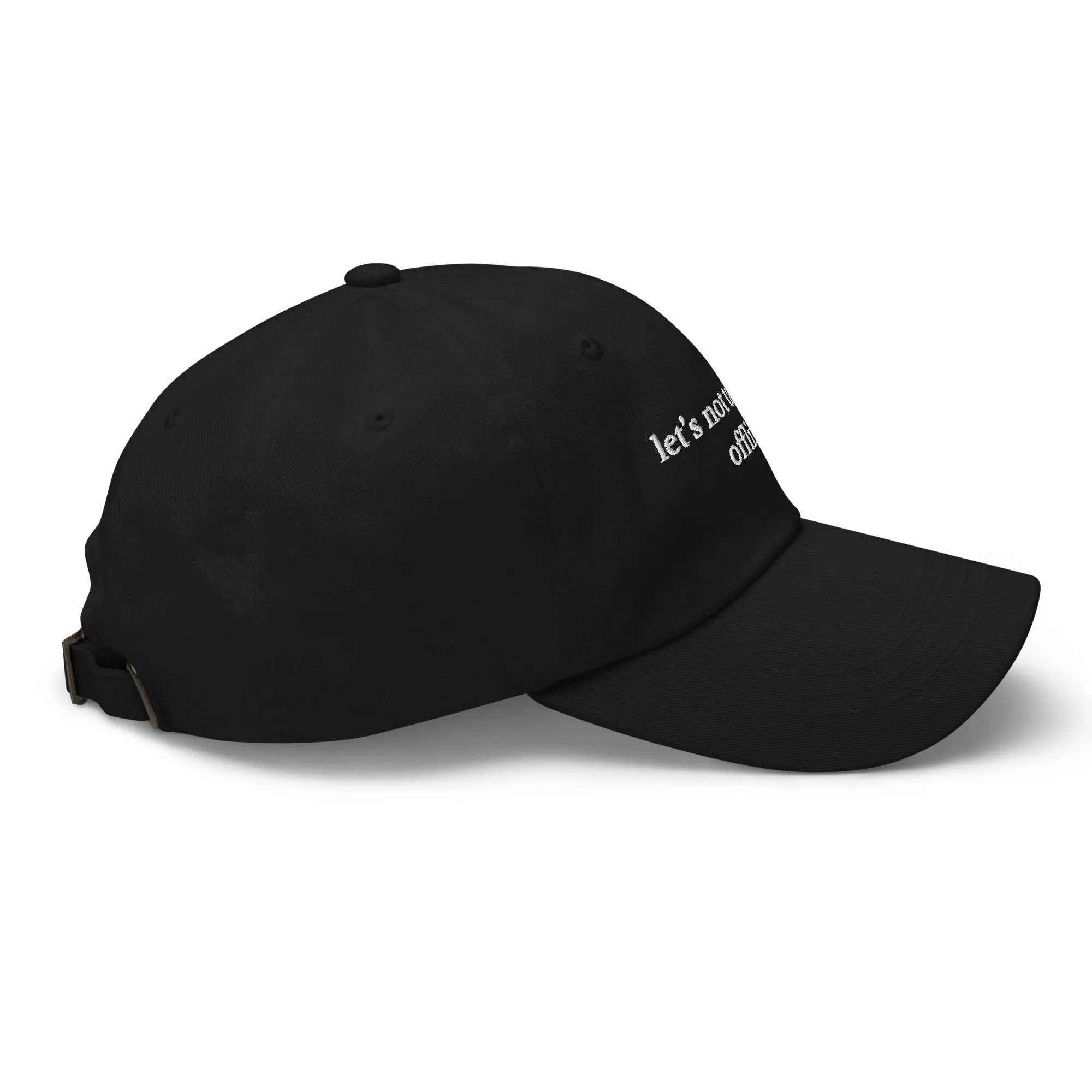 let's not take this offline cap