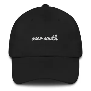 Over South Text Logo (White Text) Embroidered Dad Hat
