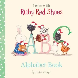 Ruby Red Shoes Alphabet Book (Hardcover) by Kate Knapp Early Literacy Phonics Kids  Book